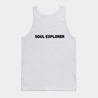 Soul Explorer - Minimalistic Typography Design Tank Top